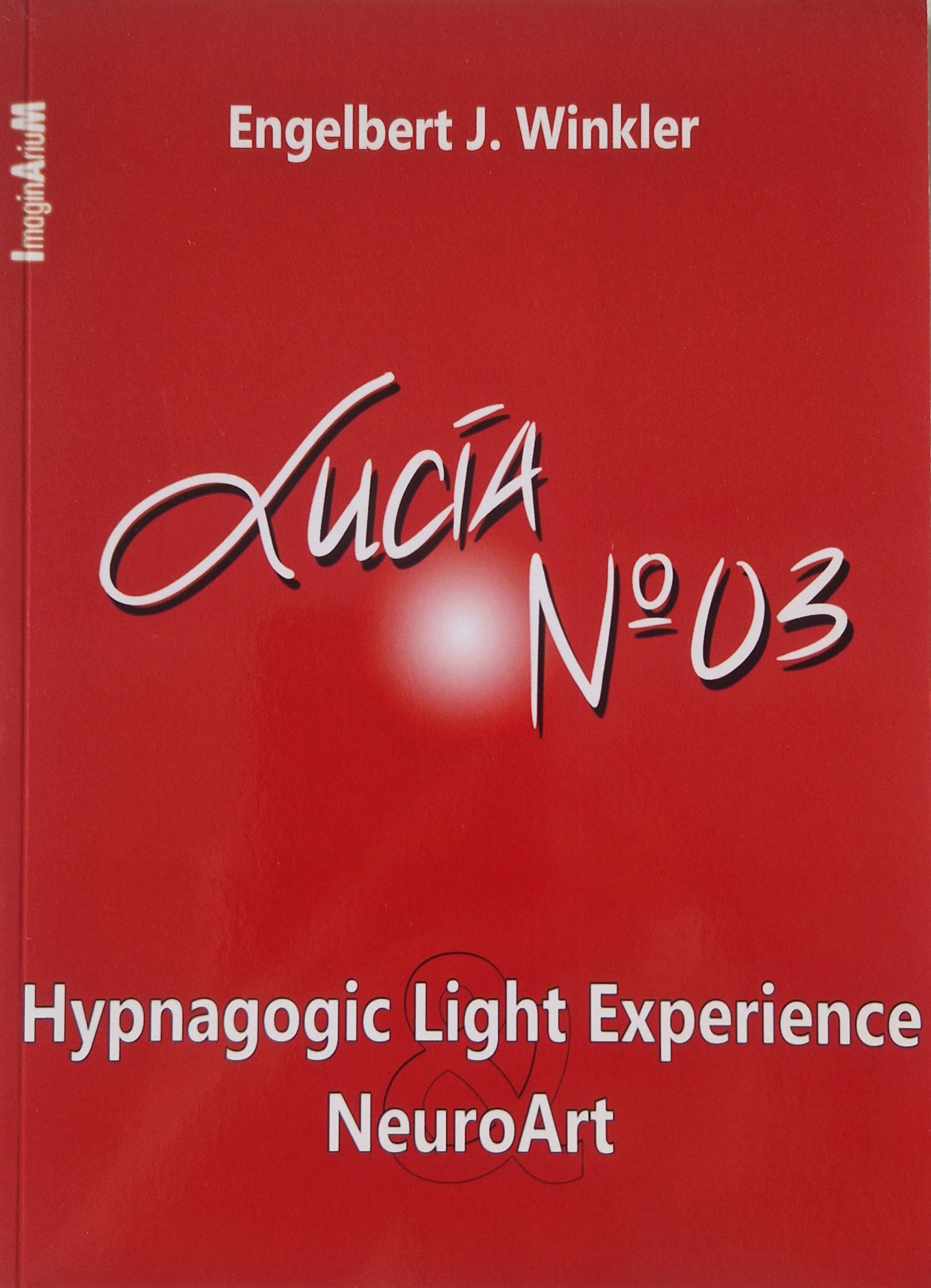 Lit Winkler Engelbert Hypnagoge Lichterfahrung NeuroArt